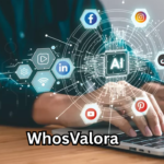 WhosValora: Everything You Need to Know About the Rising Digital Identity Platform