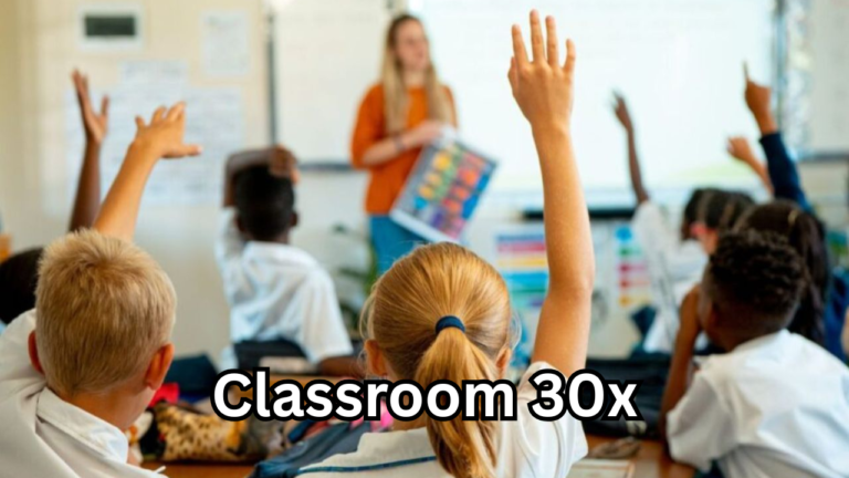 Classroom 30x: The Ultimate Guide to Smarter, Faster, and More Engaging Learning