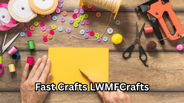 Fast Crafts LWMFCrafts: Easy, Creative, and Time-Saving DIY Ideas for Everyone
