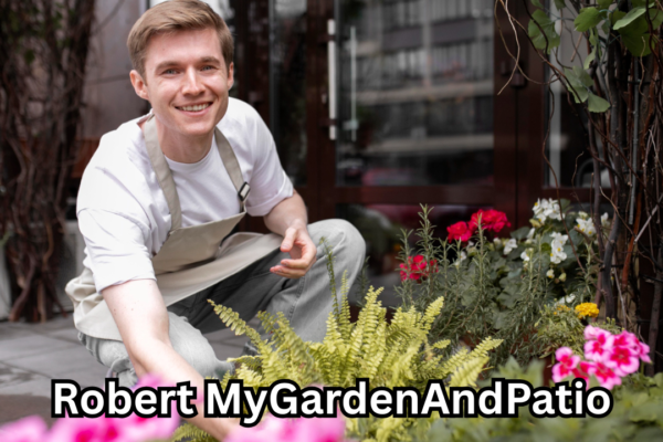 Robert MyGardenAndPatio: A Complete Guide to Creating a Beautiful and Functional Outdoor Space