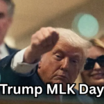 Trump MLK Day: Controversy, Politics, and the Legacy of Martin Luther King Jr.