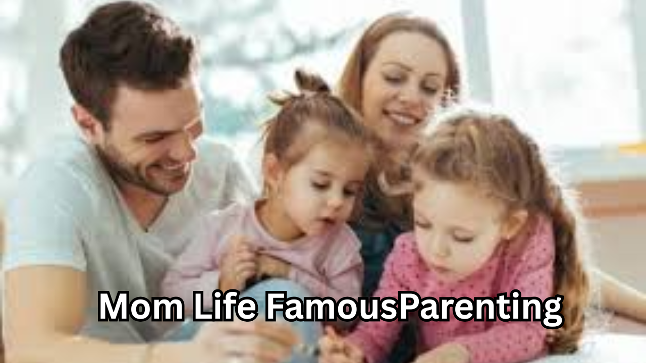 Mom Life FamousParenting