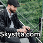 Skystta com: A Complete Guide to Features, Benefits, and Online Potential