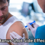 Tetanus Shot Side Effects: What You Need to Know Before and After Vaccination