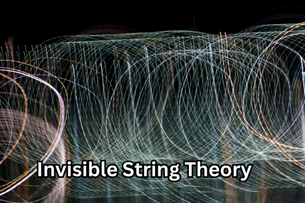 Invisible String Theory: The Powerful Idea That Connects Hearts, Destiny, and the Universe