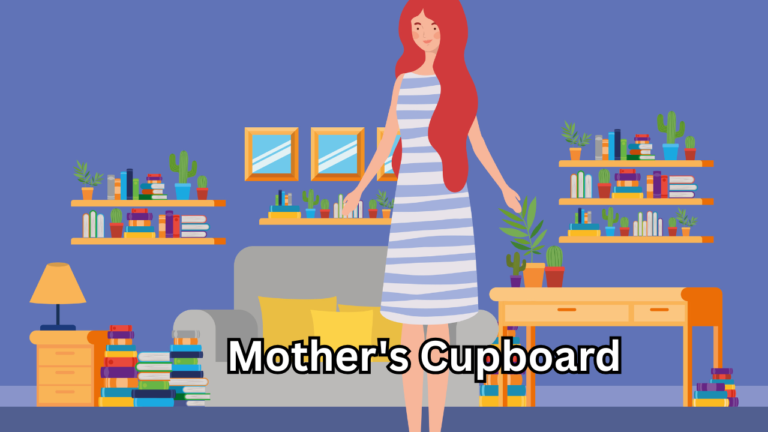 Mother’s Cupboard: Memories, Love, and Hidden Treasures of Home