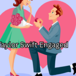 Taylor Swift Engaged