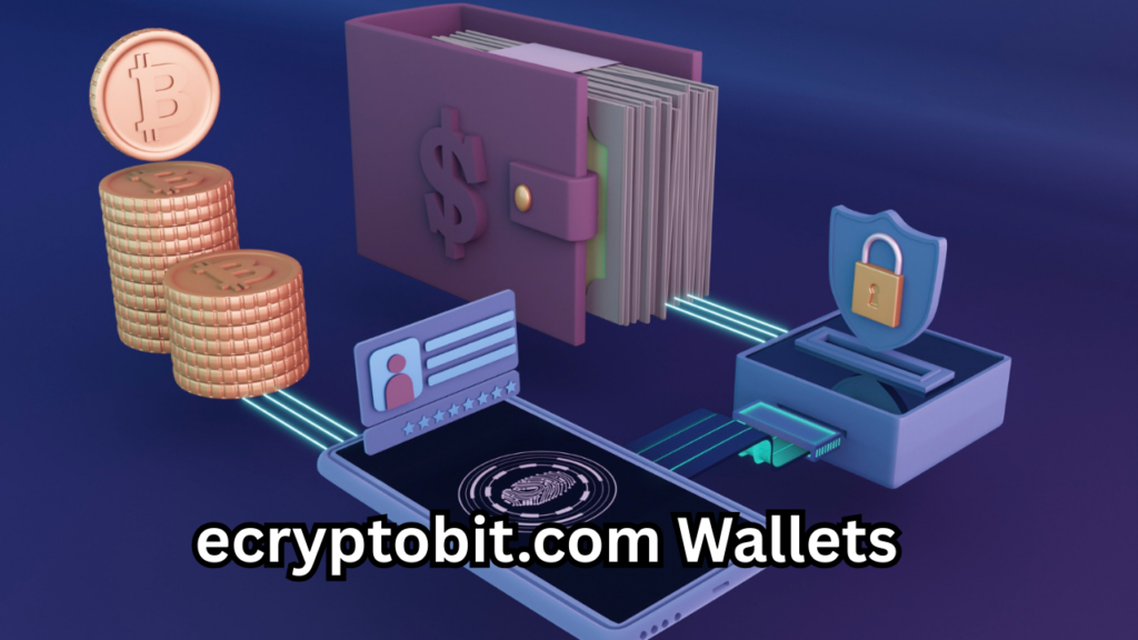ecryptobit.com Wallets: A Complete Guide to Secure, Smart, and Seamless Crypto Storage