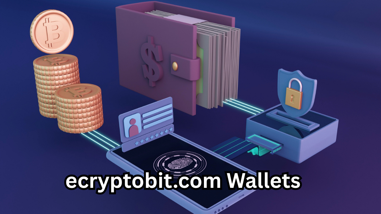 ecryptobit.com Wallets: A Complete Guide to Secure, Smart, and Seamless Crypto Storage